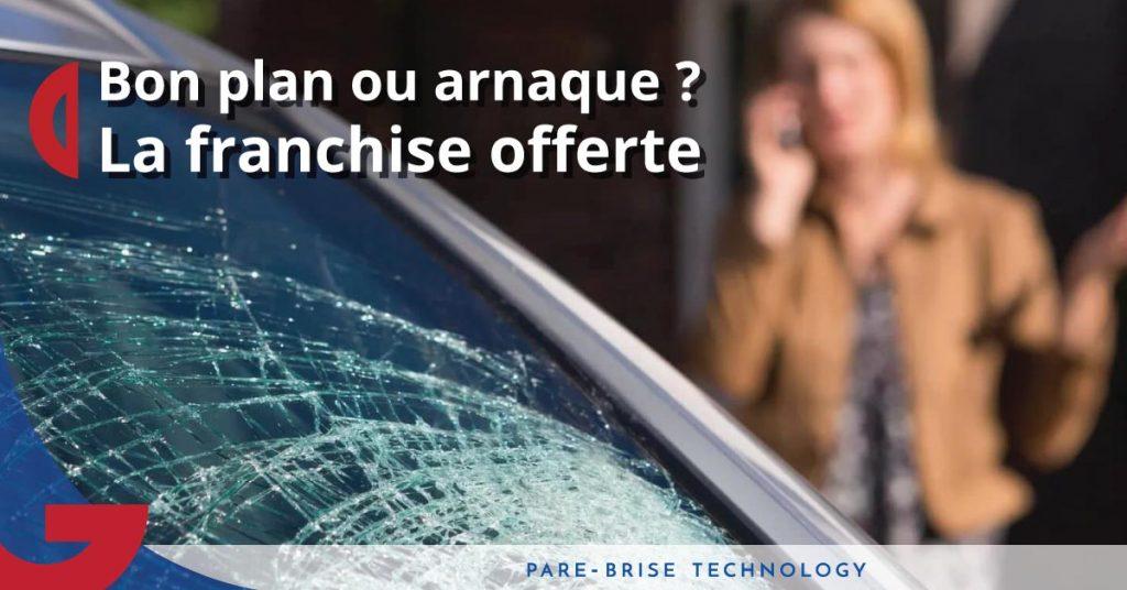 Remplacement De Pare Brise Et Franchise Offerte Bon Plan Ou Arnaque